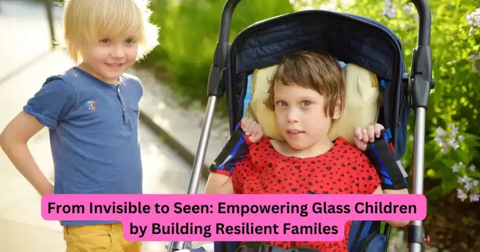 Empowering a glass child