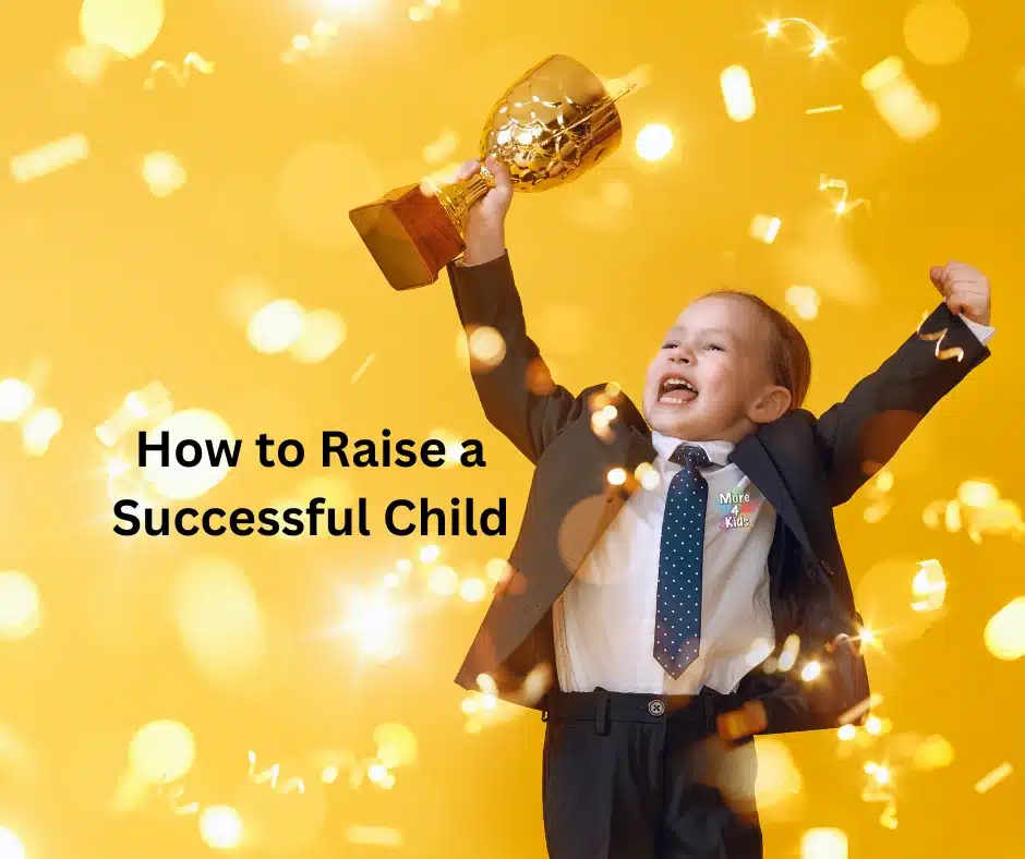 Raise a successful Child
